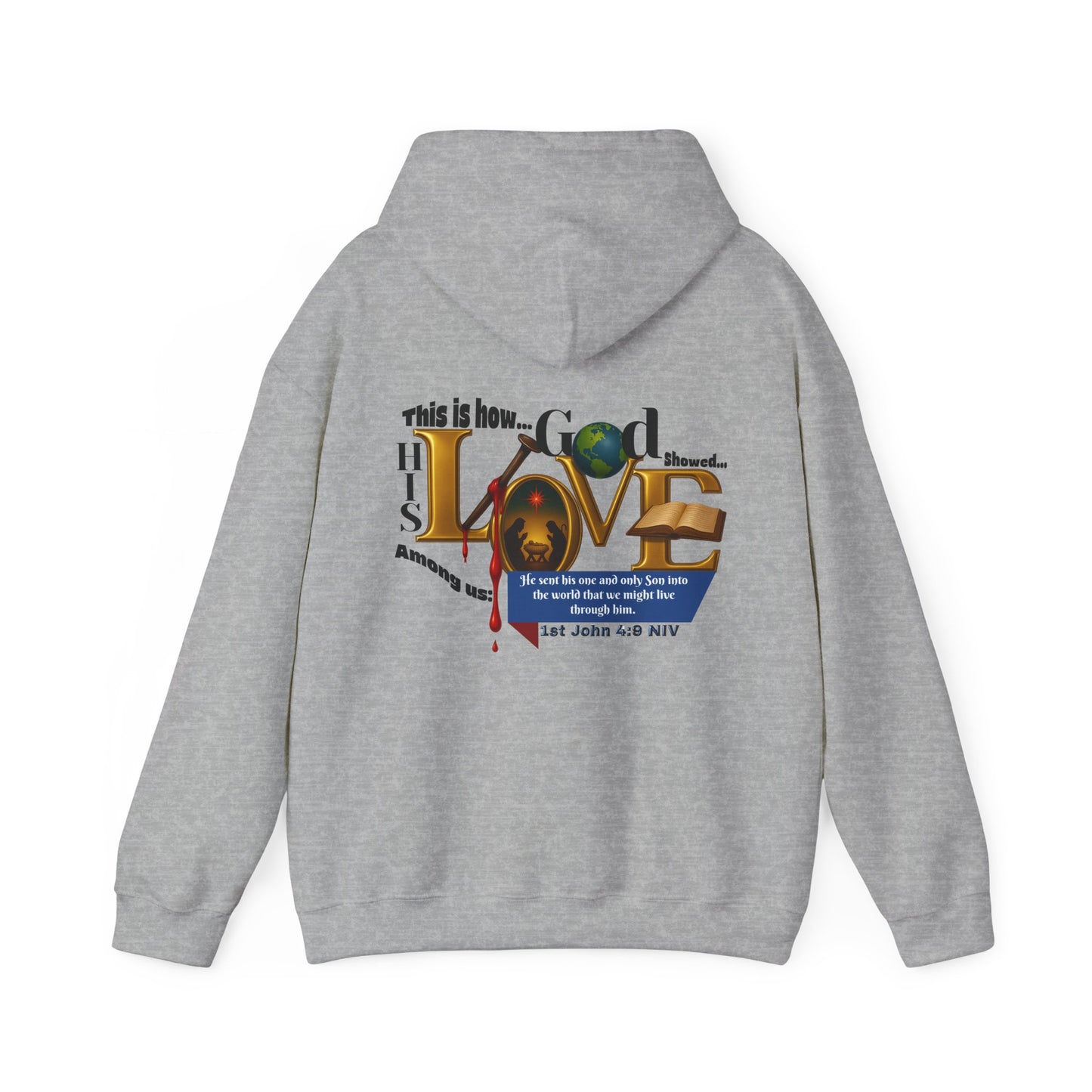 1st John 4:9 Inspirational Love Hoodie, Unisex Sweatshirt, Cozy Love Sweatshirt, Faith-Based Gift, Casual Hoodie for Everyday Wear