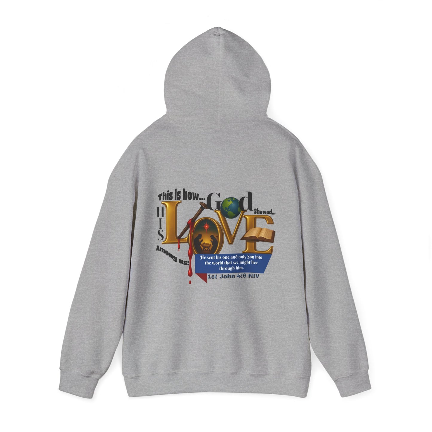 1st John 4:9 Inspirational Love Hoodie, Unisex Sweatshirt, Cozy Love Sweatshirt, Faith-Based Gift, Casual Hoodie for Everyday Wear