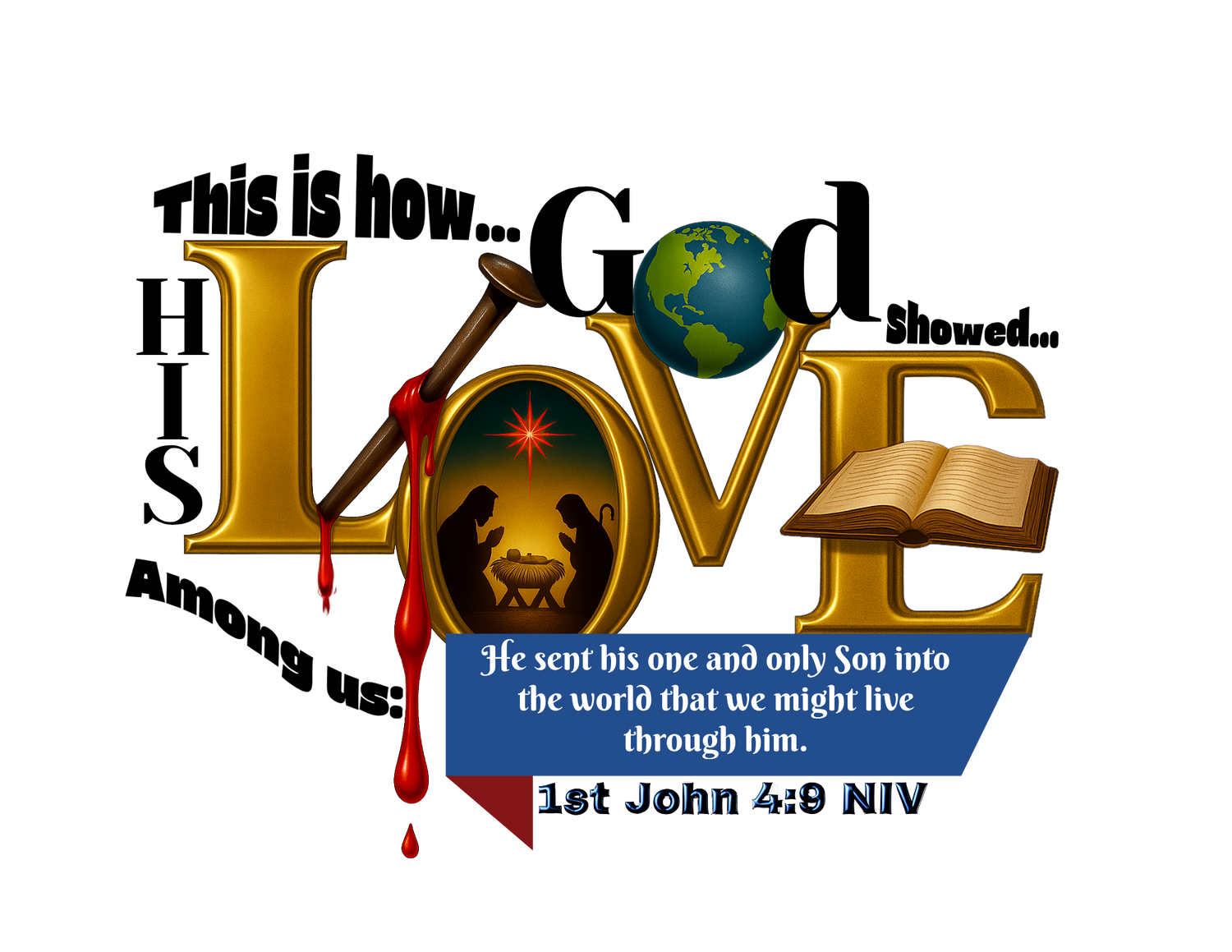 1st John 4:9 LOVE DESIGNS