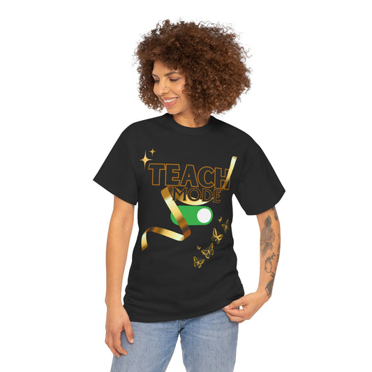 Teach Mode On Unisex Tee, Motivational T-Shirt, Gift for Teachers, Back to School Apparel, Wellness Shirt, Positive Vibes Wear