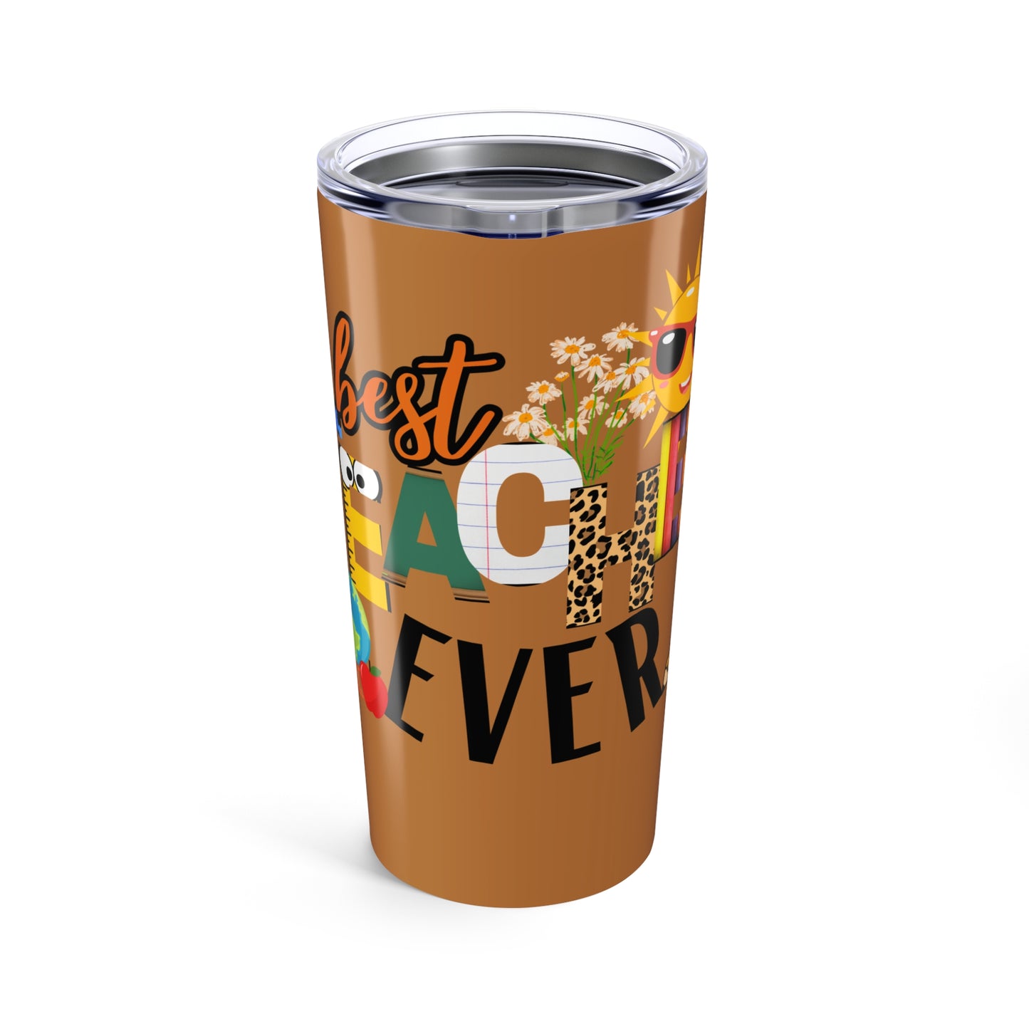 Best Teacher Ever, Colorful Inspirational Tumbler - Motivational Drinkware, Teacher Gift, Travel Mug, Stylish Coffee Cup