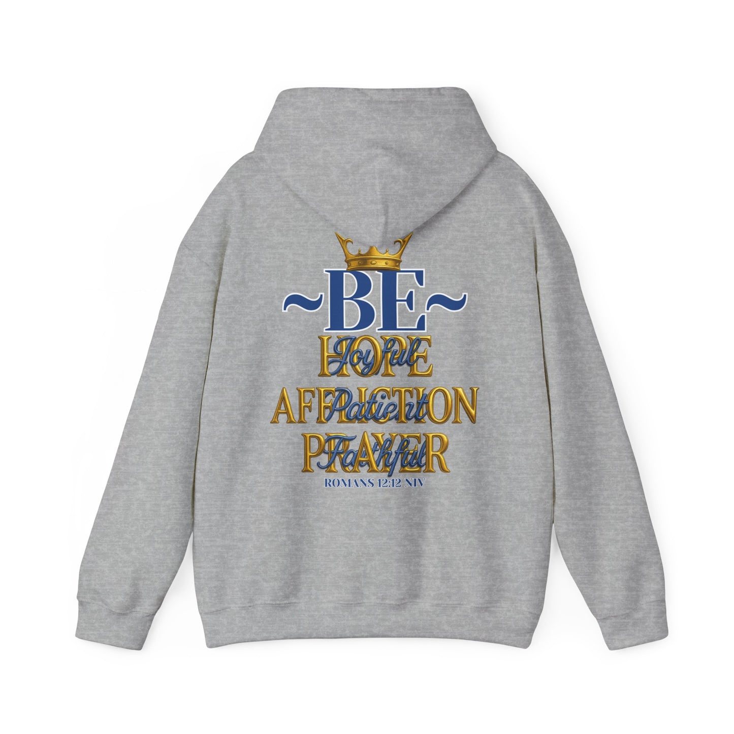 Romans 12:12 Inspirational Hoodie, Unisex Heavy Blend Hoodie, Love Prayer Sweatshirt, Cozy Gift for Friends, Affirmation Apparel