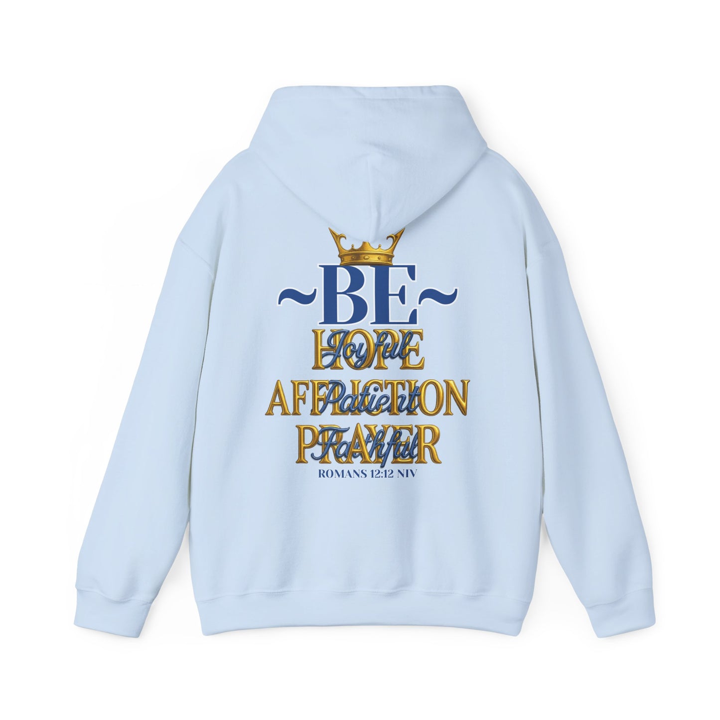 Romans 12:12 Inspirational Hoodie, Unisex Heavy Blend Hoodie, Love Prayer Sweatshirt, Cozy Gift for Friends, Affirmation Apparel