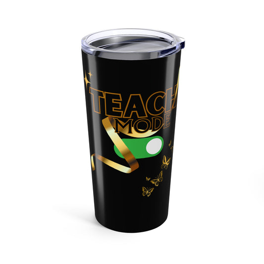 Teach Mode Stylish 20oz Tumbler for Celebrations, Personalized Drinkware, Gift for Teachers, Holiday Parties, Party Favors, Black & Gold Design